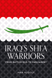 E-book, Iraq's Shi'a warriors : From battlefield to parliament, Manchester University Press