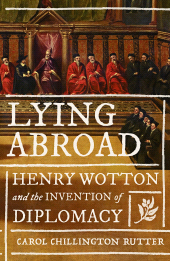E-book, Lying abroad : Henry Wotton and the invention of diplomacy, Manchester University Press