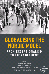 E-book, Globalising the Nordic Model : From exceptionalism to entanglement, Manchester University Press