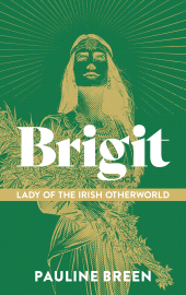 E-book, Brigit: Lady of the Irish Otherworld : Where Goddess, Saint and Fairy Meet, Mercier Press
