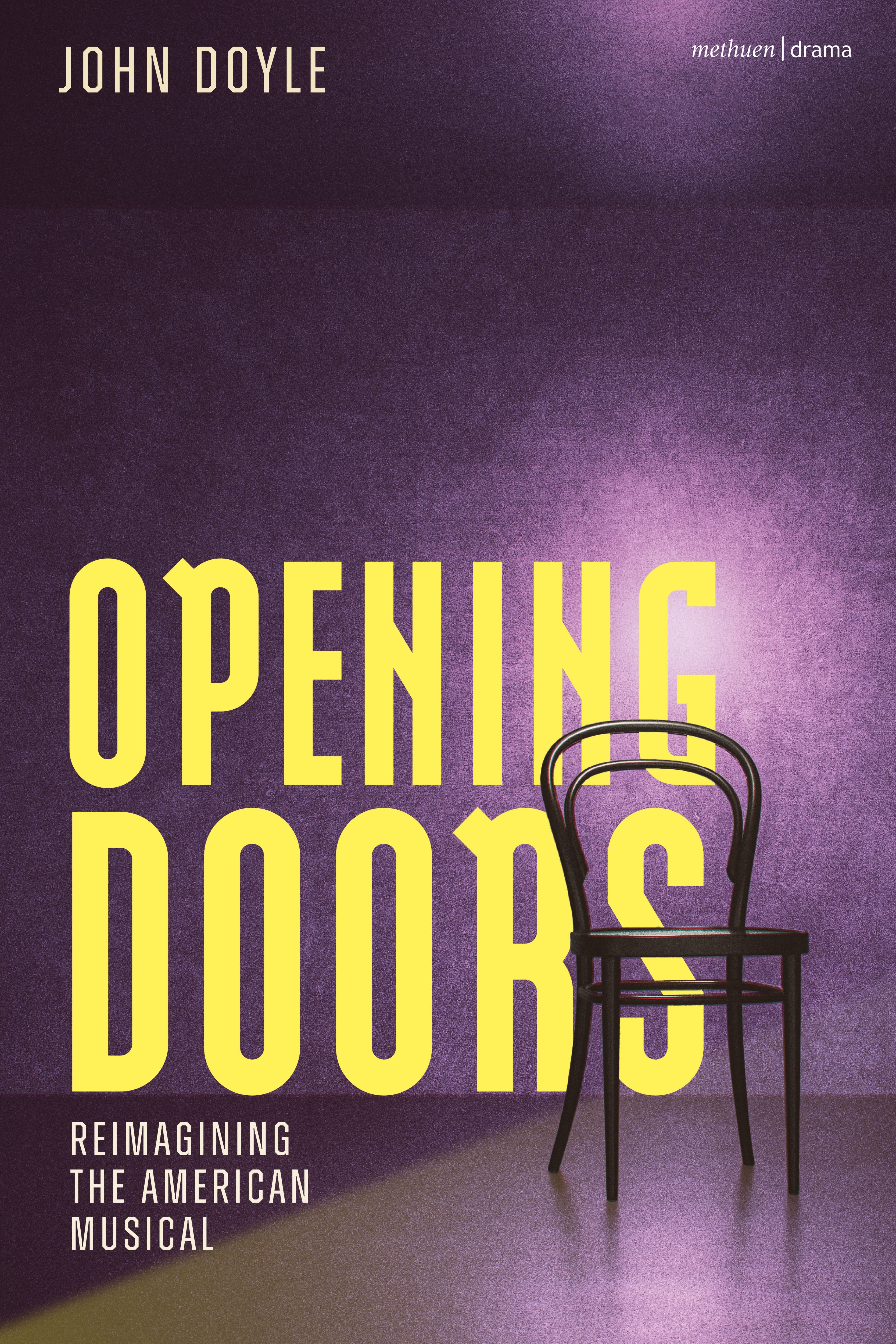 eBook, Opening Doors : Reimagining the American Musical, Methuen Drama