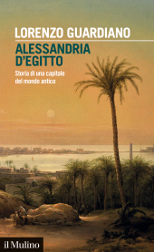 E-book, Alessandria d'Egitto : Storia di una capitale del mondo antico, Il Mulino