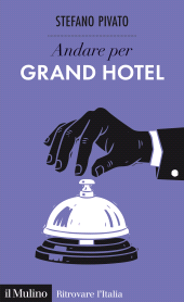 E-book, Andare per Grand Hotel, Il Mulino