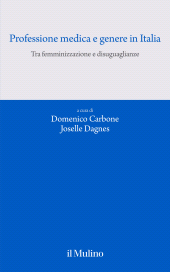E-book, Professione medica e genere in Italia : Tra femminizzazione e disuguaglianze, Il Mulino
