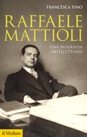 E-book, Raffaele Mattioli : Una biografia intellettuale, Il Mulino
