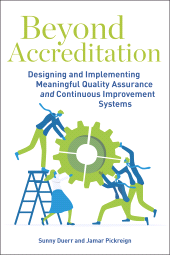 E-book, Beyond Accreditation : Designing and Implementing Meaningful Quality Assurance and Continuous Improvement Systems, Gorham
