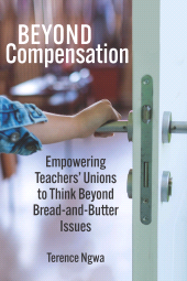 E-book, Beyond Compensation : Empowering Teachers' Unions to Think Beyond Bread-and-Butter Issues, Gorham