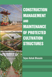E-book, Construction, Management and Maintenance of Protected Cultivation Structures, New India Publishing Agency