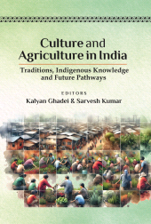 E-book, Culture & Agriculture in India: Traditions, Indigenous Knowledge and Future Pathways, New India Publishing Agency
