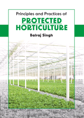 E-book, Principles and Practices of Protected Horticulture, New India Publishing Agency