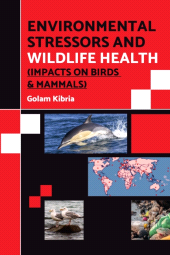 E-book, Environmental Stressors and Wildlife Health: Impacts on Birds and Mammals, New India Publishing Agency