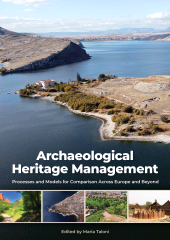E-book, Archaeological Heritage Management : Processes and Models for Comparison Across Europe and Beyond, Oxbow Books
