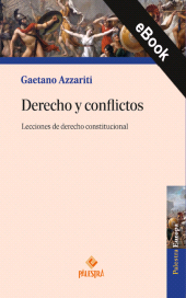 eBook, Derecho y conflictos : Lecciones de derecho constitucional, Palestra Editores