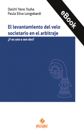 eBook, El levantamiento del velo societario en el arbitraje : Y es uno o son dos?, Palestra Editores