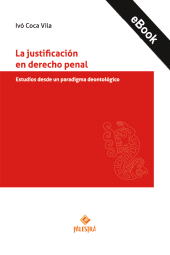eBook, La justificación en derecho penal : Estudios desde un paradigma deontológico, Palestra Editores
