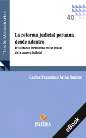E-book, La reforma judicial peruana desde adentro, Palestra Editores