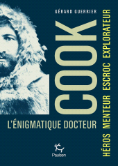 eBook, L'énigmatique docteur Cook-Escroc, explorateur, imposteur, Paulsen
