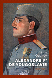 eBook, Alexandre 1er de Yougoslavie - L'unification inachevée, Éditions Perrin
