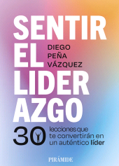 E-book, Sentir el liderazgo : 30 lecciones que te convertirán en un auténtico líder, Ediciones Pirámide