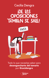 E-book, De las oposiciones también se sale : Todo lo que necesitas saber para desengancharte del temario, Plataforma Editorial