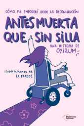 E-book, Antes muerta que sin silla : Cómo me empoderé desde la deconstrucción, Plataforma Editorial