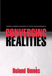 E-book, Converging Realities : Toward a Common Philosophy of Physics and Mathematics, Princeton University Press