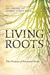E-book, Living Roots : The Promise of Perennial Foods, Princeton University Press