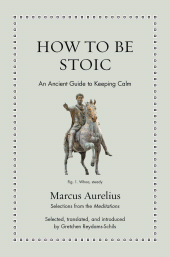 E-book, How to Be Stoic : An Ancient Guide to Keeping Calm, Princeton University Press