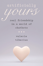 E-book, Artificially Yours : Real Friendship in a World of Chatbots, Princeton University Press