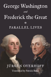E-book, George Washington and Frederick the Great : Parallel Lives, Princeton University Press