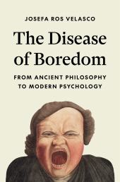E-book, The Disease of Boredom : From Ancient Philosophy to Modern Psychology, Princeton University Press