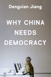 E-book, Why China Needs Democracy, Princeton University Press