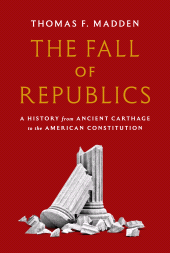 E-book, The Fall of Republics : A History from Ancient Carthage to the American Constitution, Princeton University Press