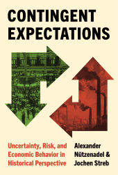 E-book, Contingent Expectations : Uncertainty, Risk, and Economic Behavior in Historical Perspective, Princeton University Press