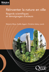 E-book, Réinventer la nature en ville : Regards scientifiques et témoignages d'acteurs, Éditions Quae