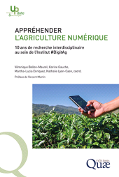 E-book, Appréhender l'agriculture numérique : 10 ans de recherche interdisciplinaire au sein de l'Institut #DigitAg, Éditions Quae