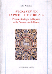 E-book, "Vegna ver' noi la pace del tuo regno" : poesia e teologia della pace nella Commedia di Dante, 