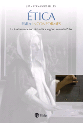 E-book, Ética para inconformes : Los fundamentos de la ética según Leonardo Polo, Ediciones Rialp