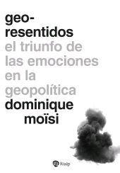 E-book, Geo-resentidos : El triunfo de las emociones en la geopolítica, Ediciones Rialp