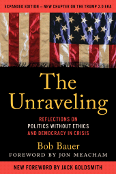 E-book, The Unraveling : Reflections on Politics without Ethics and Democracy in Crisis, Rowman & Littlefield