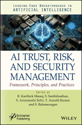 E-book, AI Trust, Risk, and Security Management : Framework, Principles, and Practices, Scrivener Publishing