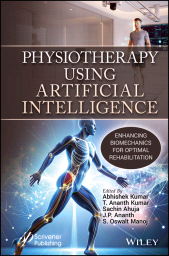 eBook, Physiotherapy Using Artificial Intelligence : Enhancing Biomechanics for Optimal Rehabilitation, Scrivener Publishing