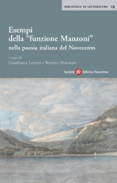 eBook, Esempi della "funzione Manzoni" nella poesia italiana del Novecento : atti del Convegno Pavia, Collegio Ghislieri 5 dicembre 2023, Società editrice fiorentina