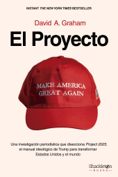 E-book, El proyecto : Una investigación periodística que disecciona Project 2025, el manual ideológico de Trump para transformar Estados Unidos y el mundo., Shackleton Books