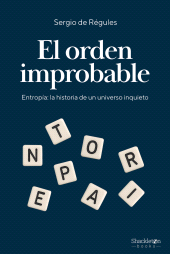 E-book, El orden improbable : Una historia de la entropía, o cómo el universo aprendió a organizar el caos., Shackleton Books