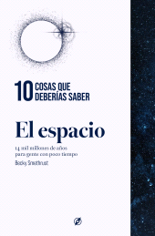 E-book, 10 cosas que deberías saber sobre el espacio : 14 mil millones de años para gente con poco tiempo., Shackleton Books