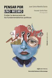 eBook, Pensar por uno mismo : Cuidar la democracia de los fundamentalismos políticos, Siglo Editorial