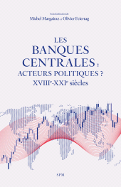 E-book, Les banques centrales : acteurs politiques ? : XVIIIe-XXIe siècles, Édition SPM