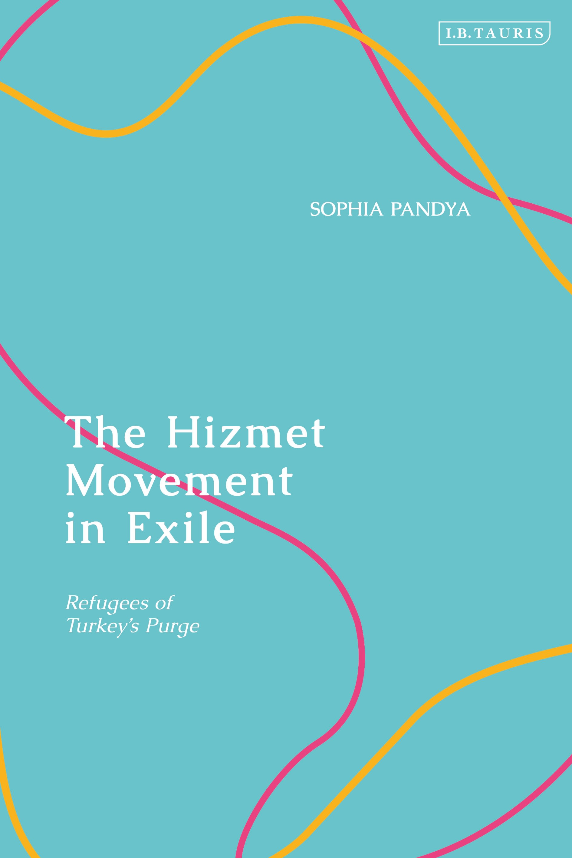 E-book, The Hizmet Movement in Exile : Refugees of Turkey's Purge, I.B. Tauris