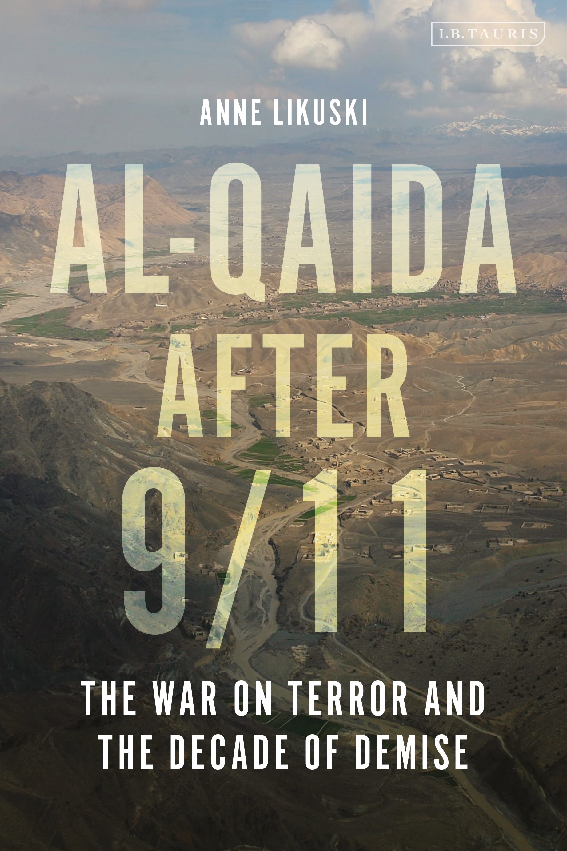 E-book, Al-Qaida after 9/11 : The War on Terror and the Decade of Demise, I.B. Tauris